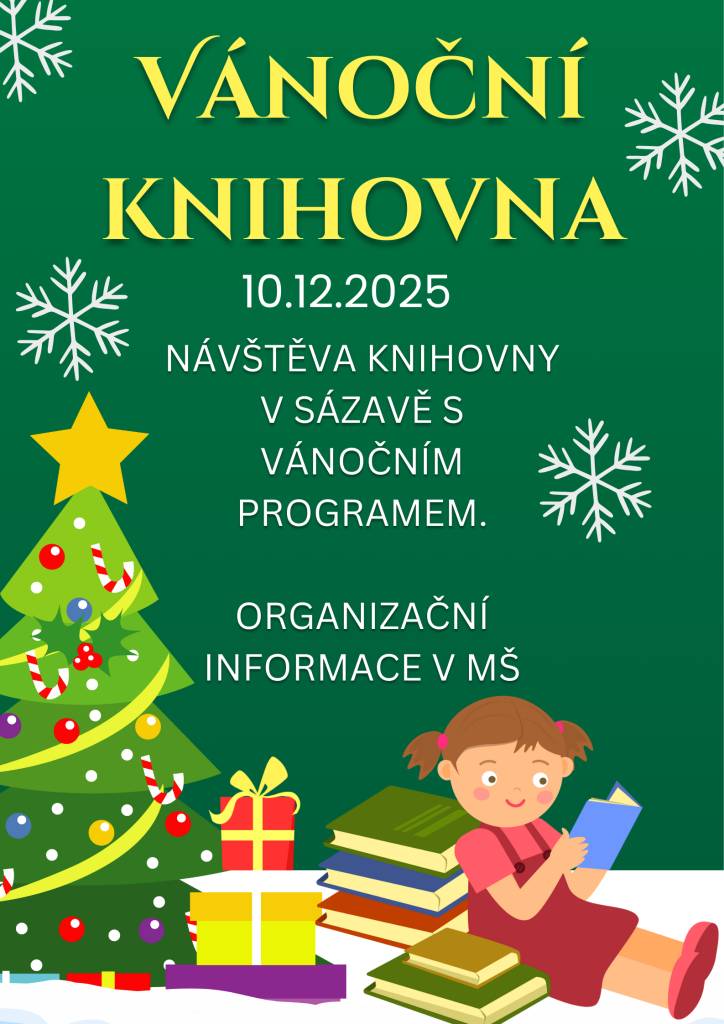 Milí rodiče, zítra nás čeká návštěva knihovny v Sázavě, kde pro nás bude připraven vánoční program.