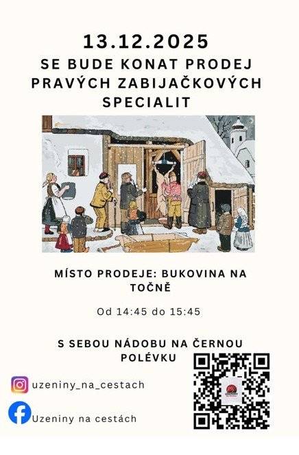 Drůbežárna Prace přijede zítra v 10.15 hodin prodávat: slepice po roce snášky za 140 Kč, krmivo pro drůbež a králíky a dále pak bude vykupovat králičí kožky – cena 10Kč/ks. Zelenina Juvita bude v pátek 12. prosince od 8:15 do 8:30 hodin, prodávat brambory na uskladnění z Vysočiny 12Kč/kg, jablka 22Kč/kg, cibuli 16Kč/kg, český česnek, mandarinky, pomeranče a další ovoce a zeleninu. Dále nabízí vlašské ořechy, žampiony, hlívu ústřičnou, maďarskou čalamádu, olejové svíčky a med. V sobotu 13. prosince k nám zavítá pojízdná prodejna se zabijačkovými specialitami. Prodej proběhne od 14.45 do 15.45 hodin na bývalé točně. Nádobu na vynikající černou polévku nezapomeňte s sebou. Školní lesní podnik Křtiny bude v sobotu dne 13. prosince od 8 do 11 hodin prodávat vánoční stromky a okrasné chvojí, prodej proběhne na hájence Školního lesního podniku.  Starosta obce svolává veřejné zasedání zastupitelstva obce Bukovina č. 17/2025, které se bude konat v pondělí dne 15. prosince od 18:00 hodin v zasedací místnosti OÚ. Program zasedání je uveřejněn na úřední desce a na internetových stánkách obce.