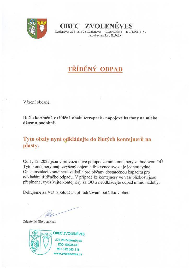 Obec Zvoleněves oznamuje občanům, že došlo ke změně v třídění obalů tetrapack a nápojových kartonů. Tyto obaly by měly být odkládány do žlutých kontejnerů na plasty.