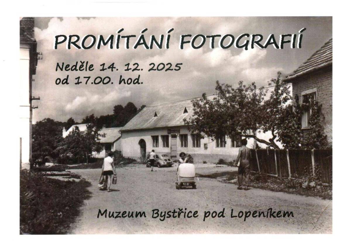 V neděli 14. prosince od 17 hodin bude promítání fotografií v místním muzeu. Všichni jsou srdečně zváni.