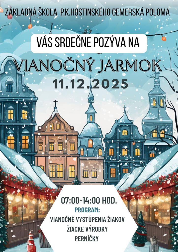 Základná škola P. K. Hostinského v Gemerskej Polome srdečne pozýva všetkých na Vianočný jarmok, ktorý sa uskutoční 11. decembra 2025 od 10:00 do 14:00 hod.