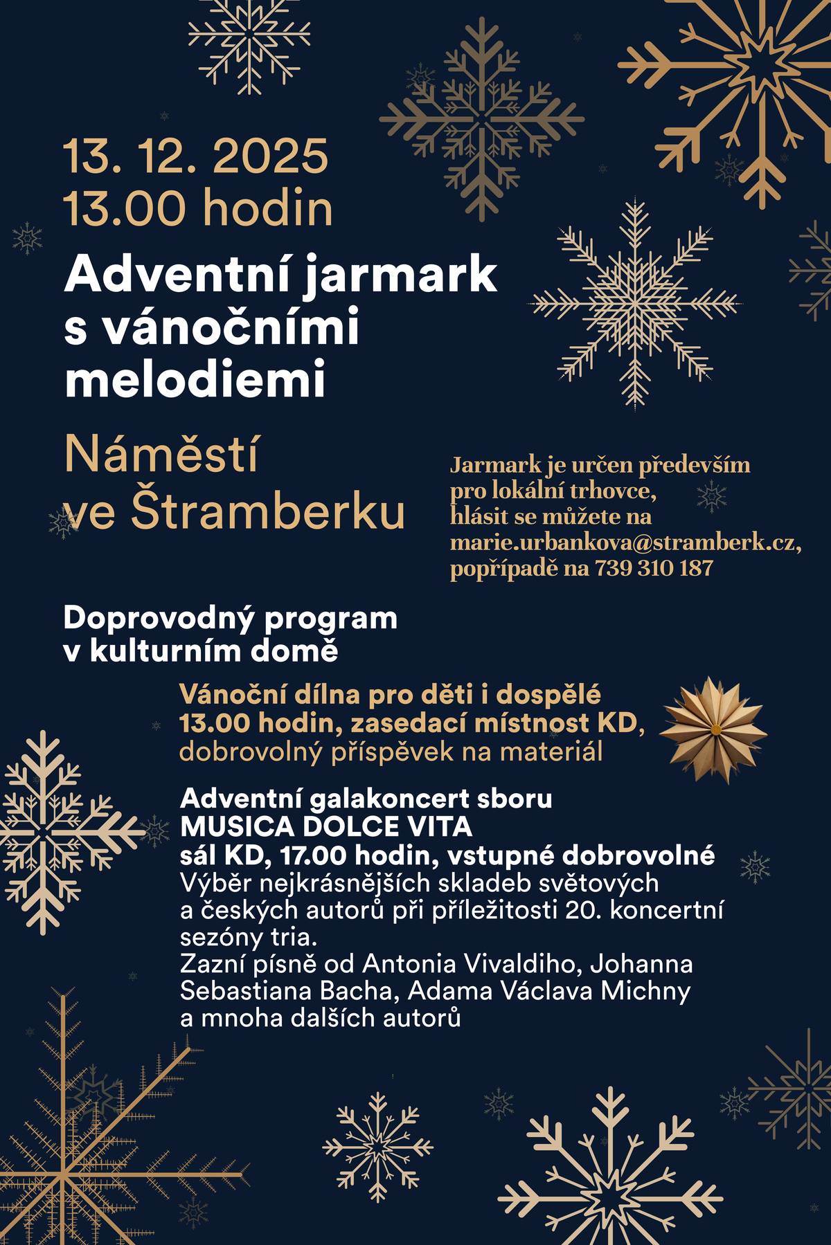Nechte se zlákat na tradiční adventní jarmark na náměstí, první předvánoční swap v Komunitním centru Stará škola nebo navštivte adventní koncert MUSICA DOLCE VITA, který se uskuteční v kulturním domě.