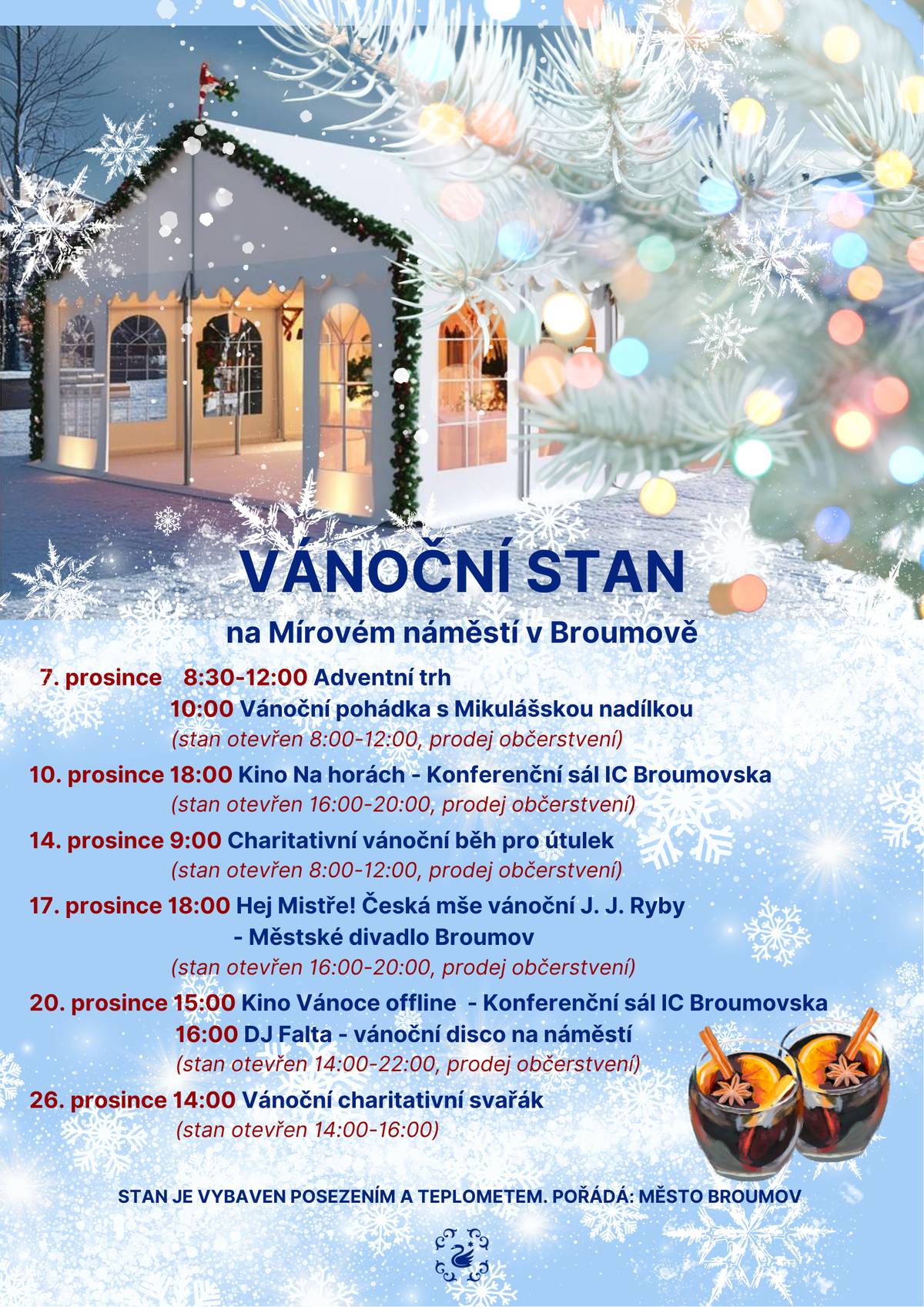 Vánoční ladění Dnes od 14:30, Kostelní náměstí, Broumov. Více ZDE   Představení nové Městské knihovny v Broumově Dnes od 15:00, Městská knihovna v Broumově, St. Opočenského 33, Broumov. Více ZDE   Adventní benefiční koncert pro klášterní varhany V pátek 12. prosince od 18:00, klášterní kostel sv. Vojtěcha / Klášter Broumov. Více ZDE   Dárek na poslední chvíli V sobotu 13. prosince od 14:00 do 17:00:00, DDM Ulita Broumov. Více ZDE   Jedeme bruslit do Náchoda V sobotu 13. prosince odjezd 15:10, příjezd 18:45, DDM Ulita Broumov. Více ZDE   Narozeninová retro disco párty V sobotu 13. prosince od 20:00, Centru Walzel, Meziměstí. Více ZDE   Tim Ripper Owens V sobotu 13. prosince od 20:00, Undergroundový klub Eden, Broumov. Více ZDE   Adventní trh v broumovském klášteře V neděli 14. prosince od 8:30 , Klášter Broumov. Více ZDE   Charitativní Vánoční běh V neděli 14. prosince od 9:00 , Mírové náměstí, Broumov. Více ZDE   Dílna – adventní trh V neděli 14. prosince od 9:30, Skriptorium / Klášter Broumov. Více ZDE   ArtCafé Extra: Ane Bjerkan & Clari Cantus V neděli 14. prosince od 16:00, kostel sv. Václava, Broumov. Více ZDE   Adventní prohlídky kláštera  V neděli 14. prosince od 9:00, Klášter Broumov. Více ZDE   Ranní meditace V úterý 16. prosince od 8:00 do 8:25, Klášter Broumov. Více ZDE   Vánoční zvyky v průběhu 20. století V úterý 16. prosince od 16:30, Sál Kreslírna, Klášter Broumov. Více ZDE   Hej, mistře! Česká mše vánoční J. J. Ryby Ve středu 17. prosince od 18:00, Městské divadlo Broumov. Více ZDE