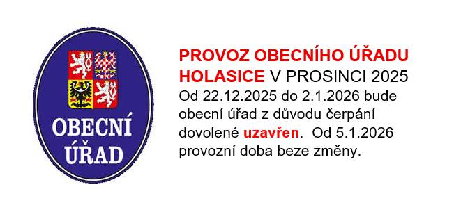 Od 22.12.2025 do 2.1.2026 bude obecní úřad z důvodu čerpání dovolené uzavřen. Od 5.1.2026 provozní doba beze změny.