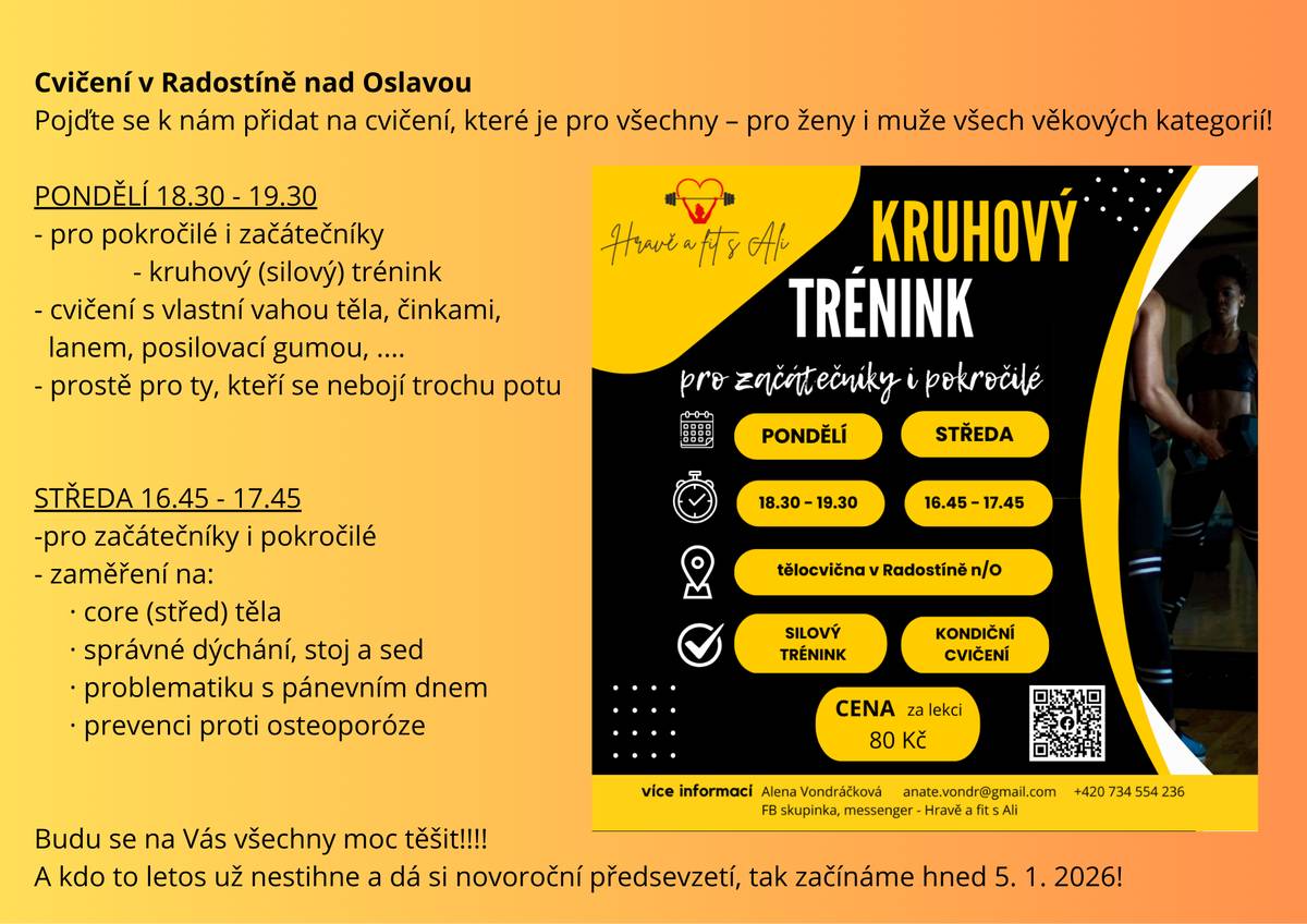 Pozvánka na cvičení do Radostína nad Oslavou každé pondění 18:30 - 19:30 a ve středu 16:45 -17:45 hod. Začínáme 5.1.2026, více info Alena Vondráčková na tel. 734554236.