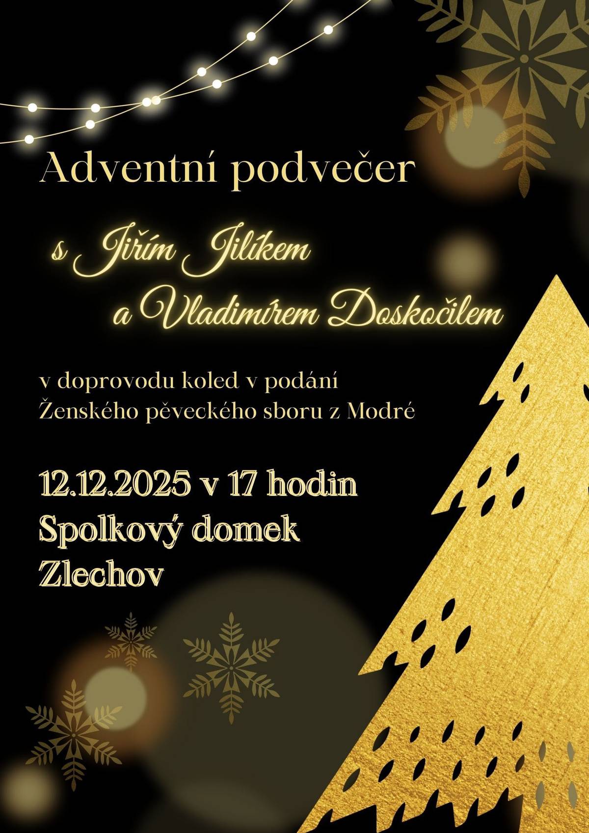 Adventní podvečer s Jiřím Jilíkem a Vladimírem Doskočilem se koná 12.12.2025 ve spolkovém domku ve Zlechově.