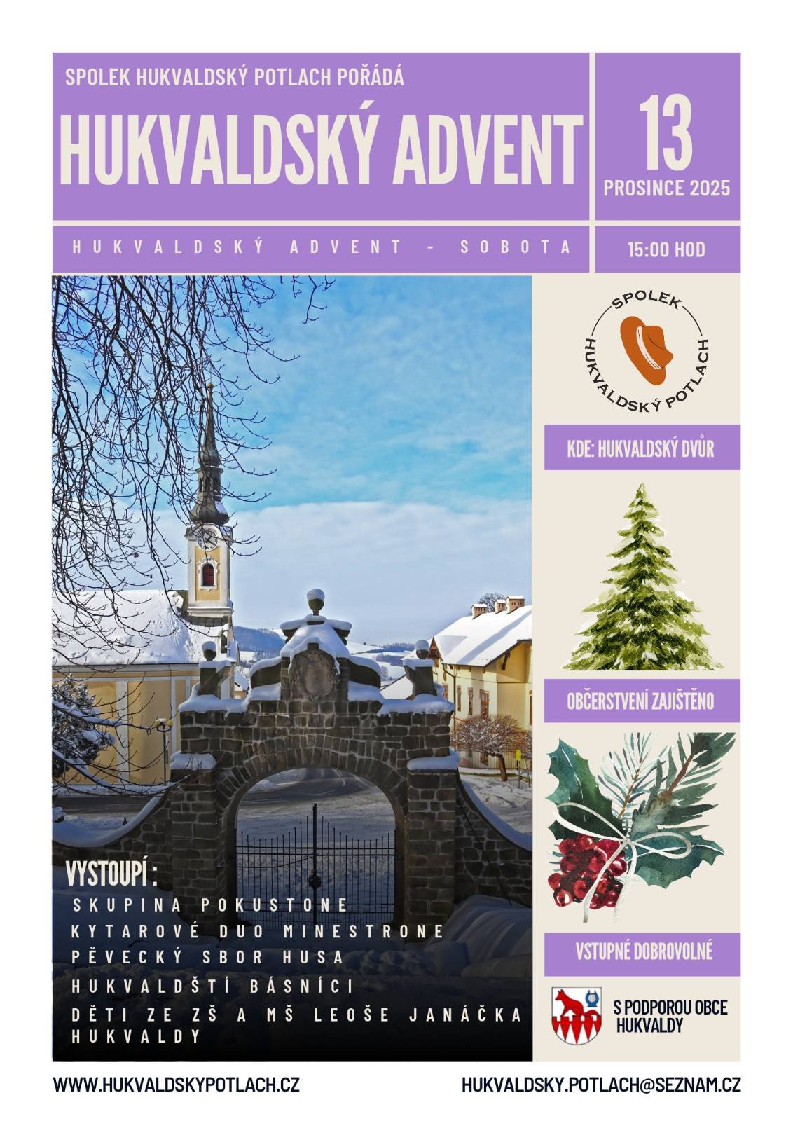Spolek Hukvaldský potlach pořádá Hukvaldský advent v sobotu 13. prosince 2025 od 15 hodin v Hukvaldském dvoře.