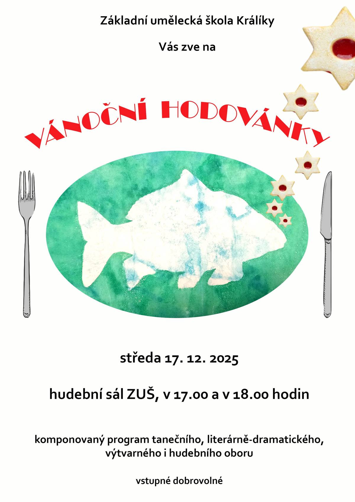 Základní umělecká škola Králíky Vás zve na komponovaný program tanečního, literárně-dramatického, výtvarného i hudebního oboru Základní umělecké školy Králíky, který se koná ve středu 17. prosince 2025 od 17 hodin a dále od 18 hodin v hudebním sále ZUŠ. Vstupné dobrovolné.