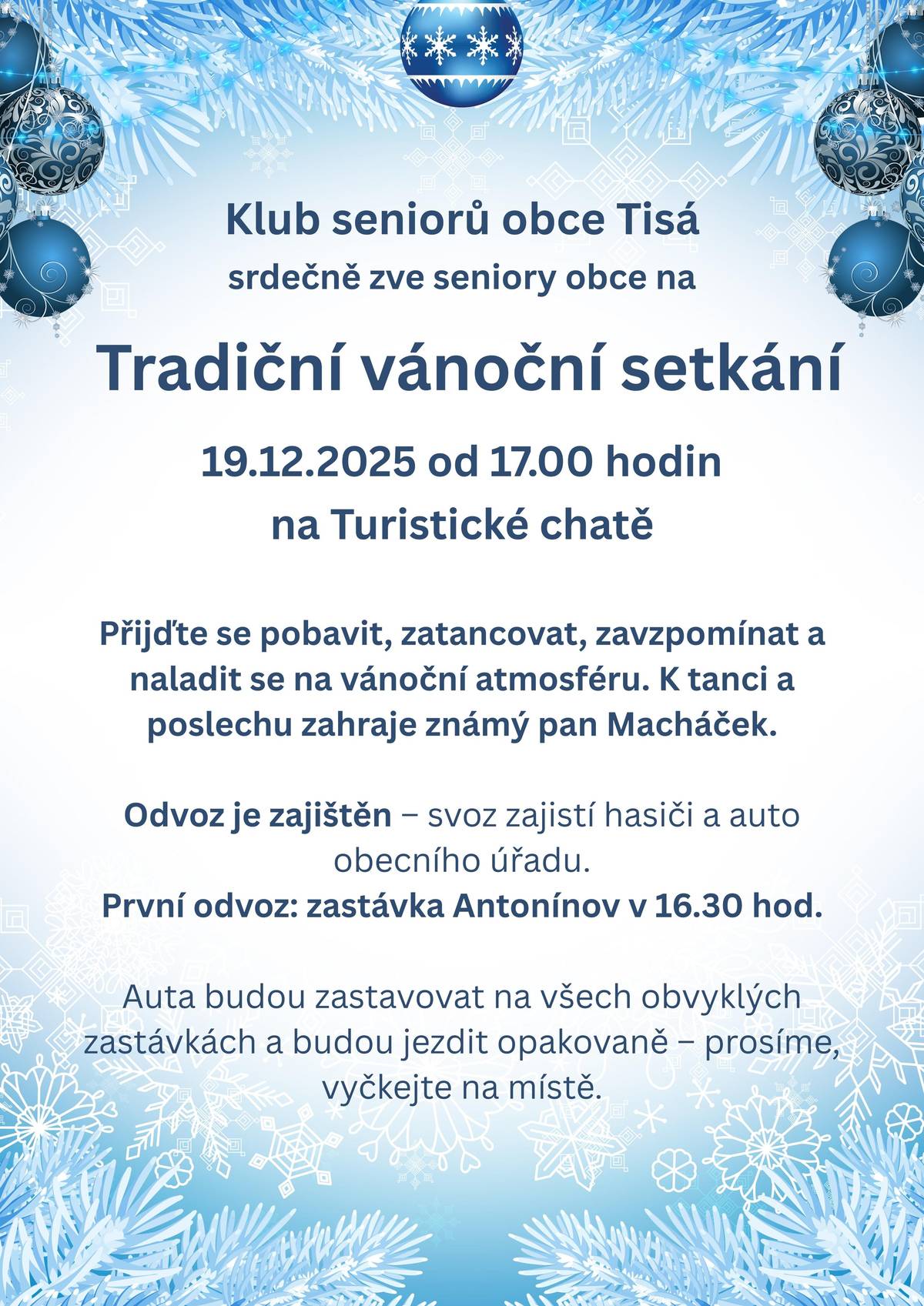19.12.2024 od 17:00 hodin na Turistické chatě. Přijďte se pobavit, zatancovat, zavzpomínat a udělat si dobrou předvánoční náladu.