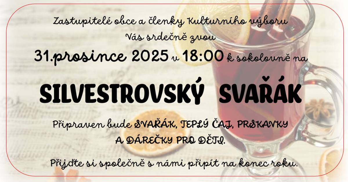 Poslední den v roce pro Vás opět připravíme SILVESTROVSKÝ SVAŘÁK u sokolovny! Všichni jsou srdečně zváni!