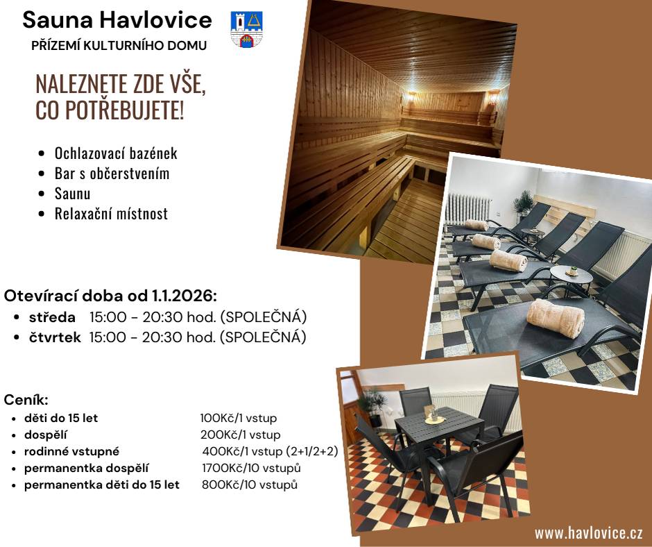 Vážení spoluobčané, rádi bychom vás informovali o úpravě provozu obecní sauny. Z důvodu nízkého zájmu o úterní termín bude sauna od nového roku v provozu pouze ve středu a ve čtvrtek, a to ve společném režimu. Zároveň pro vás máme i dobrou zprávu – od ledna zavádíme rodinné vstupné za 400Kč! Dva dospělí mohou mít k sobě jedno nebo dvě děti zdarma. Těšíme se na vaši návštěvu a věříme, že vám nové podmínky budou vyhovovat. 🌿🔥