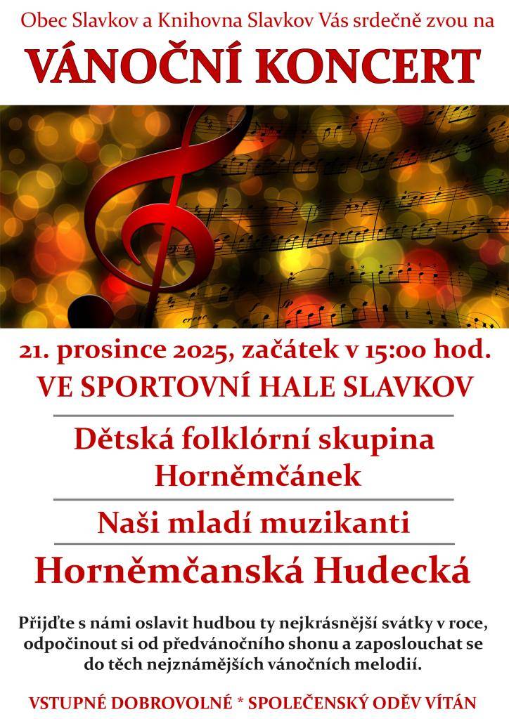 Obec Slavkov a Knihovna Slavkov Vás srdečně zvou na Vánoční koncert, který se bude konat 21. prosince, ve sportovní hale Slavkov. Začátek je v 15:00. hod.