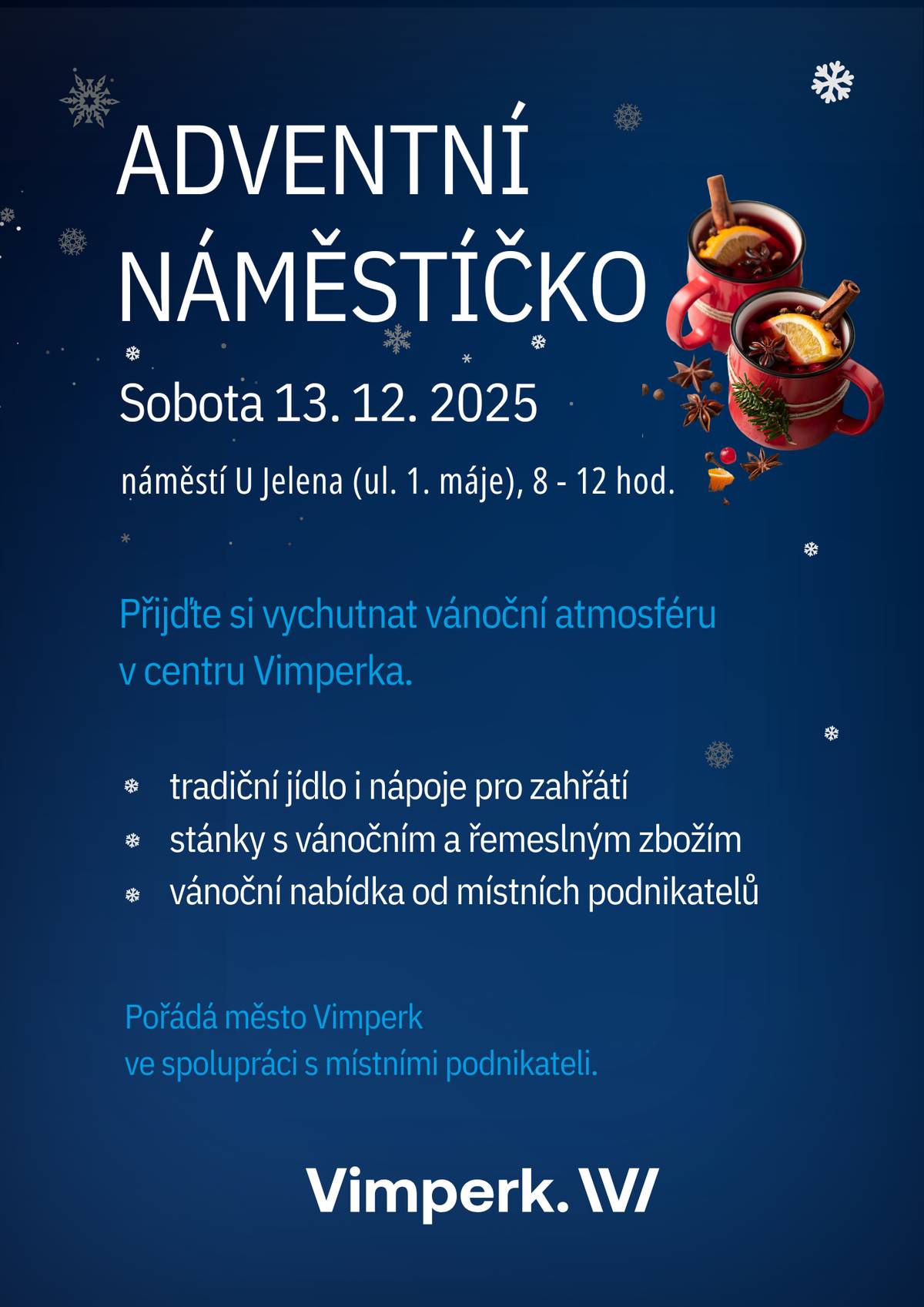 V sobotu 13. prosince dopoledne nabere malé náměstí a okolí adventní ráz. V rámci akce Adventní náměstíčko se budou prezentovat vimperští podnikatelé. Čeká na vás trh, mlsání a dobrá nálada. Přijďte se potkat s přáteli a podpořit místní!