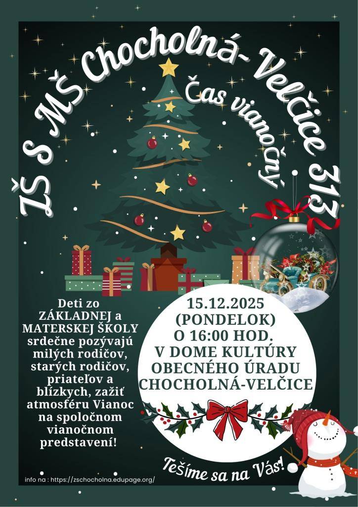 Základná škola s materskou školou v Chocholnej-Velčiciach srdečne pozýva všetkých rodičov, starých rodičov, priateľov školy aj širokú verejnosť zažiť atmosféru Vianoc na spoločnom vianočnom predstavení.