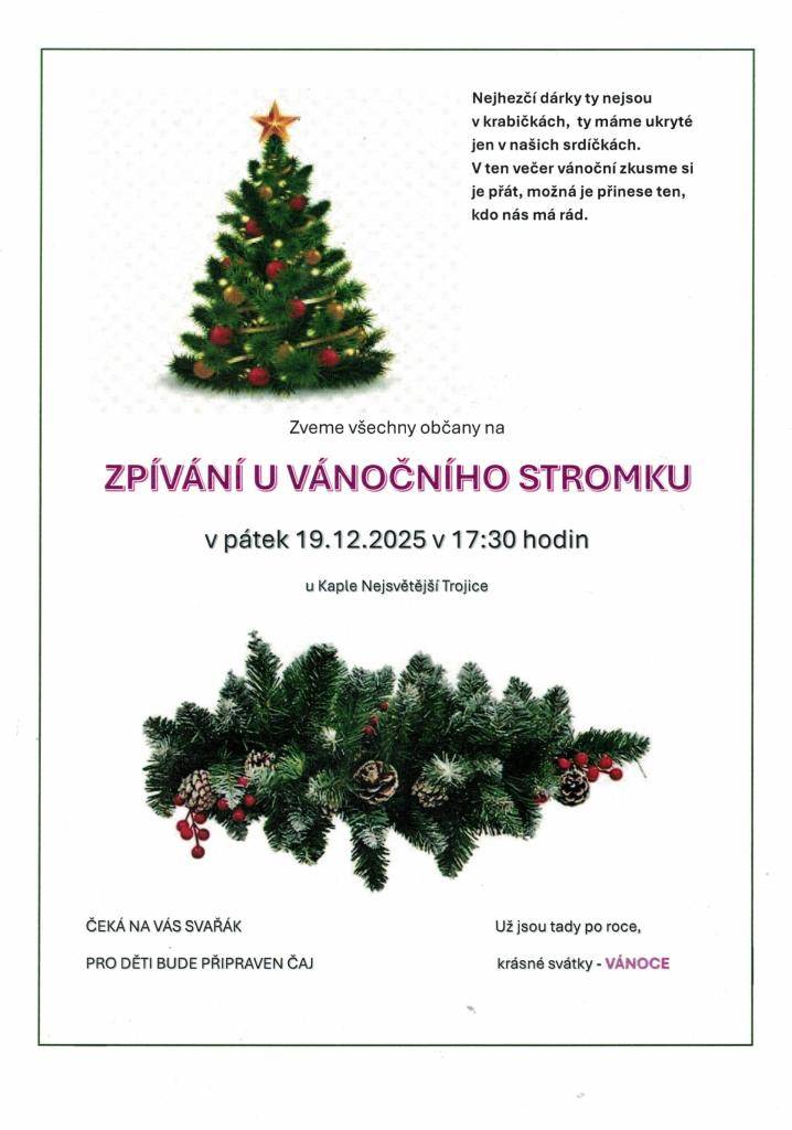 Zveme všechny občany na zpívání u vánočního stromku v pátek 19.prosince 2025.
