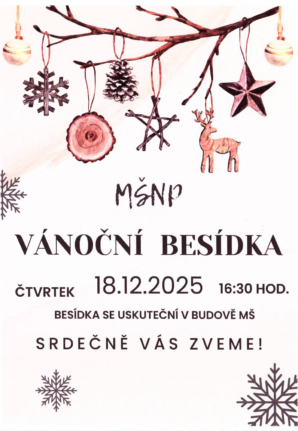 Děti z MŠ vás srdečně zvou na vánoční besídku, která se koná ve čtvrtek 18.12. od 16:30 v budově MŠ.