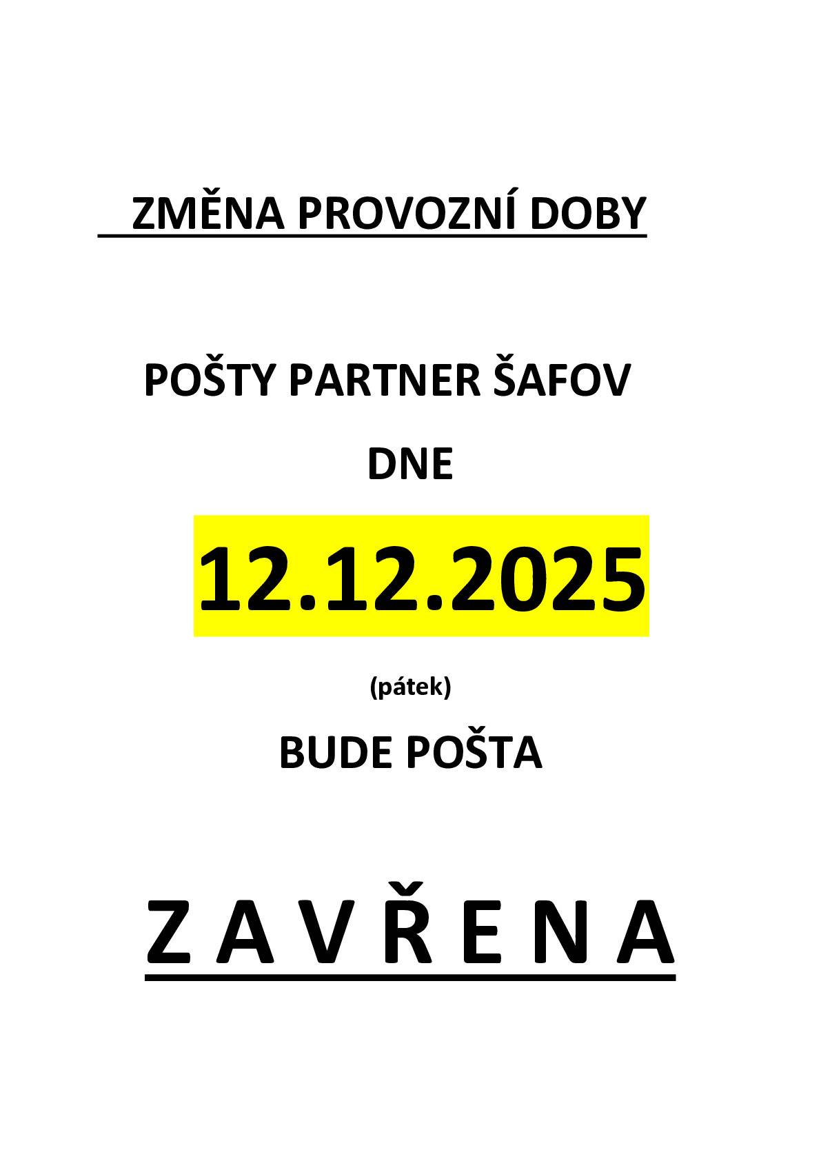 Pošta Partner Šafov bude v pátek 12.12.2025  uzavřena.
