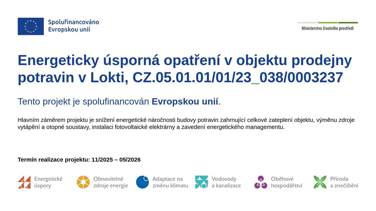 Energeticky úsporná opatření v objektu prodejny potravin v Lokti - CZ.05.01.01/01/23_038/0003237