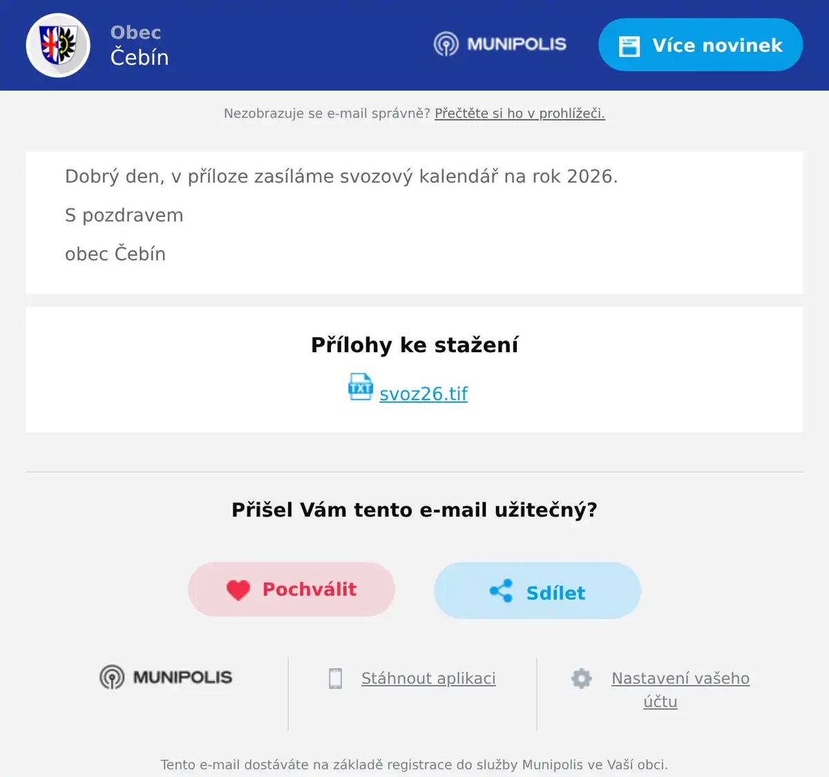 Dobrý den, v příloze zasíláme svozový kalendář na rok 2026. S pozdravem obec Čebín