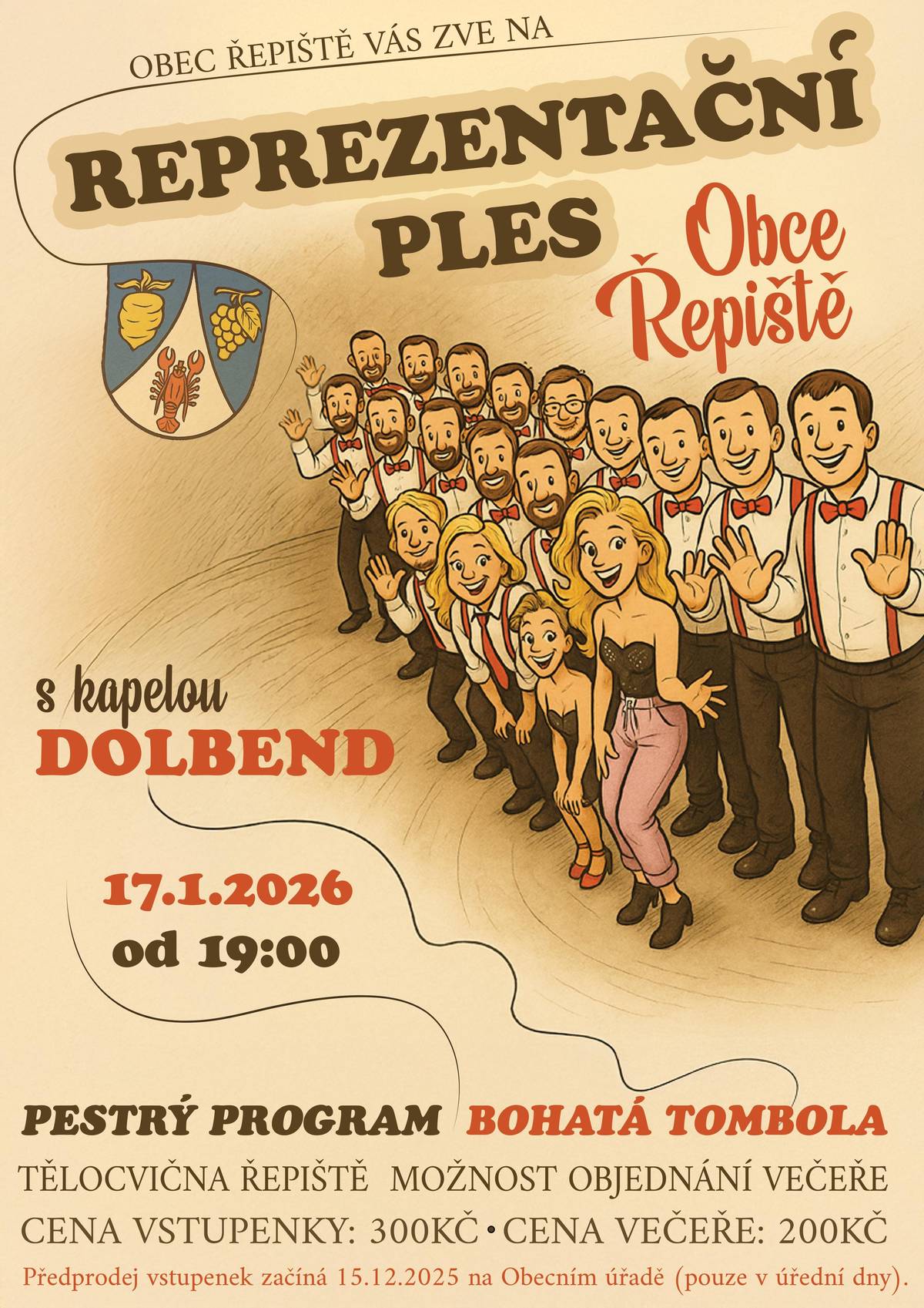 Obec Řepiště Vás srdečně zve na Reprezentační ples obce Řepiště, který se uskuteční 17. ledna 2026 v Tělocvičně Řepiště od 19:00 hodin. K tanci a poslechu zahraje od 19:30 kapela Dolbend. Těšit se můžete také na doprovodný program a půlnoční tombolu. Vstupenky je možné zakoupit od pondělí 15. 12. 2025 na Obecním úřadě Řepiště (v úřední dny). Cena vstupenky je 300 Kč. Při zakoupení vstupenek je také možné objednat večeři v ceně 200 Kč. K dispozici je výběr ze 4 jídel uvedených níže – je nutné večeře nahlásit při nákupu vstupenek. Na místě nebude možné večeři dokoupit. Večeře zajišťuje restaurace Nimrod. Těšíme se na vás!