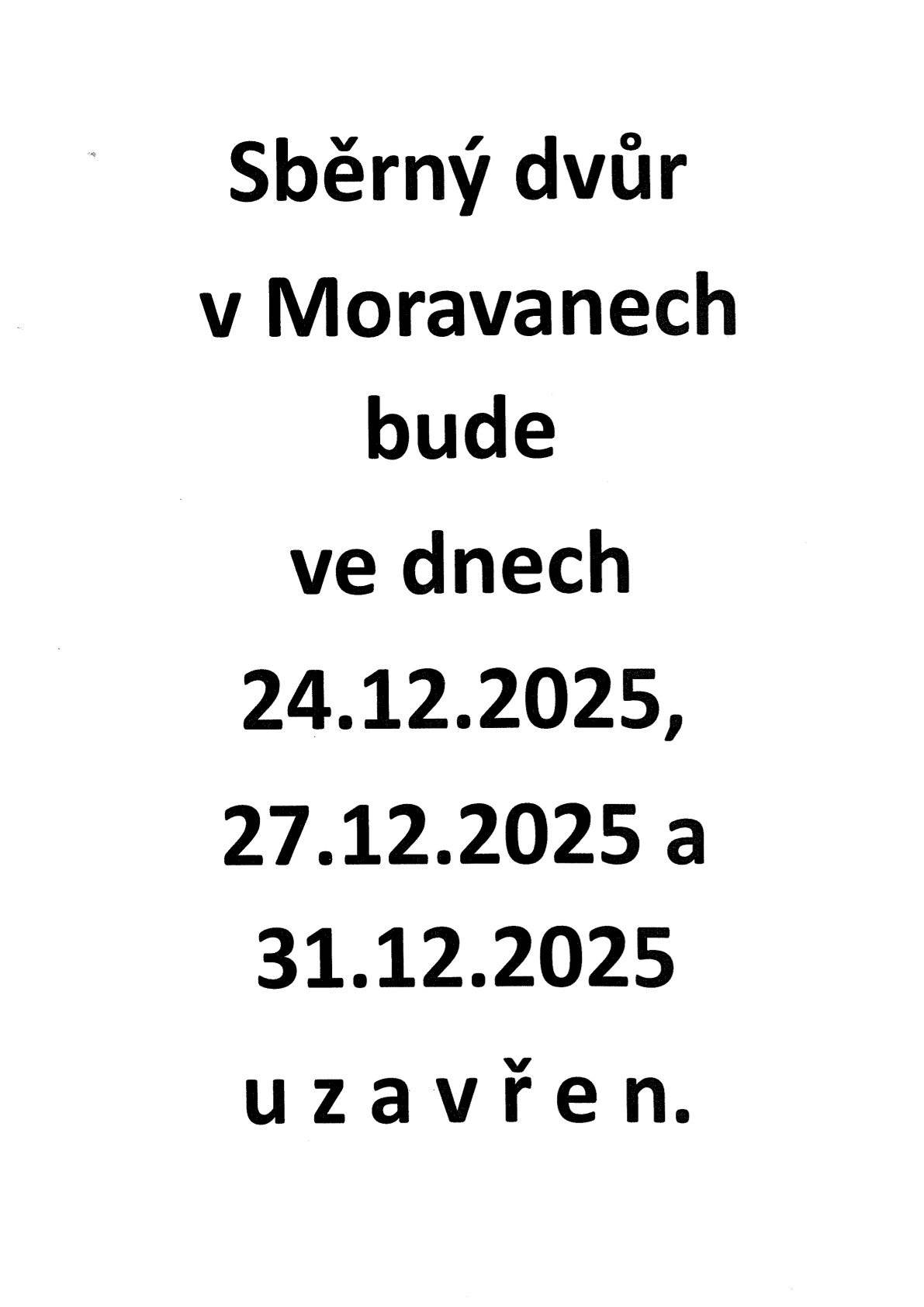 Sběrný dvůr v Moravanech bude ve dnech 24.12., 27. 12. a 31. 12. 2025 uzavřen.