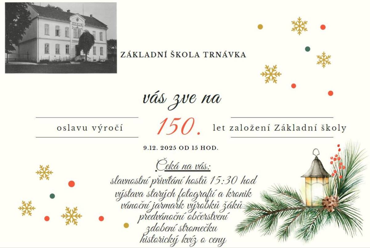 Základní škola Trnávka Vás srdečně zve na oslavu významného výročí 150 let od svého založení, která se uskuteční 9. 12. 2025 od 15:00.