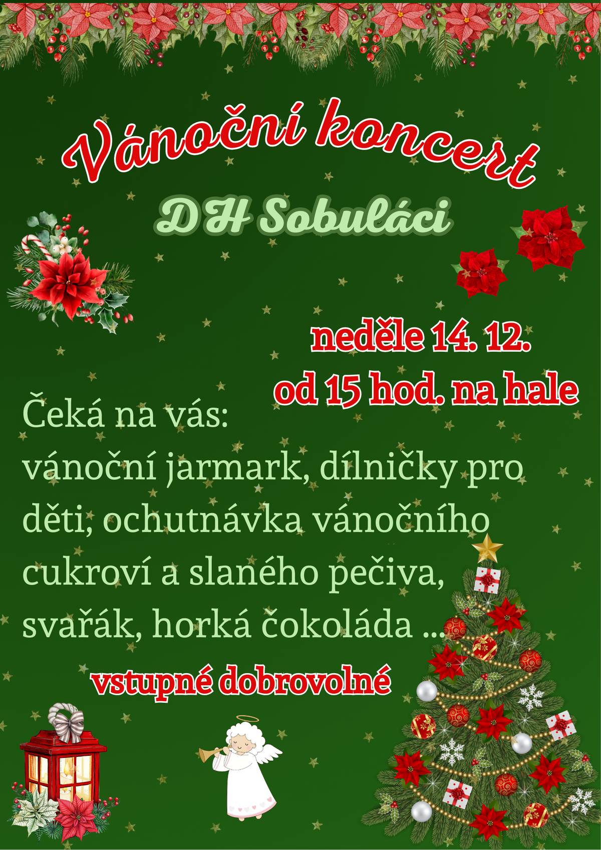 Drůbežárna Prace bude v sobotu 13. prosince ve 12:45 hod. prodávat: slepice po roce snášky za 140 Kč, krmivo pro drůbež a králíky, vitamínové doplňky a dále pak vykupovat králičí kožky - cena 10 Kč/ks. Obec Sobůlky a Sobůlský spolek všechny srdečně zvou v neděli 14. prosince od 15 h na Vánoční koncert DH Sobuláci. Součástí bude jarmark rukodělných výrobků a dílničky pro děti. Pochutnáte si na vánočním cukroví a slaném pečivu, horké čokoládě, svařáku či dobré kávě. Přijďte se vánočně naladit. Do naší obce přijede pojízdná prodejna s živými rybami Pohořelický kapr. Prodej bude v neděli 21. prosince v 14:30 hod a v úterý 23. prosince v 14.30 hod. Nabízí: Kapr 1.třída (do váhy 2,5kg) 135,-Kč/kg, Kapr výběr (nad 2,5kg) 145,-Kč/kg, Amur 160,-Kč/kg. Prodej se uskuteční po dobu asi ½ hodiny dle zájmu občanů.