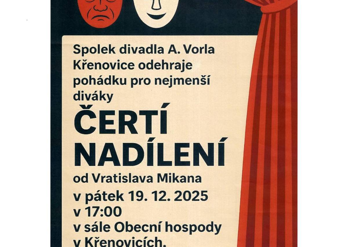 V pátek 19. prosince 2025 se v Křenovicích uskuteční pohádka Čertí nadílení od Vratislava Mikana. Akce začne v 17:00 v sále Obecní hospody a je určena pro nejmenší diváky.