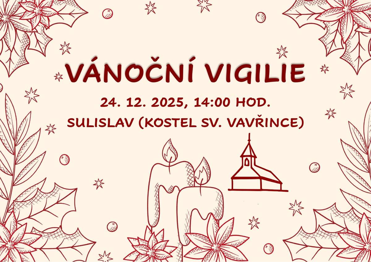 Srdečně vás zveme na Vánoční vigilii, která se bude konat 24. prosince 2025 ve 14:00 hodin v sulislavském kostele sv. Vavřince. Přijďte společně prožít slavnostní chvíle Štědrého dne.🎄
