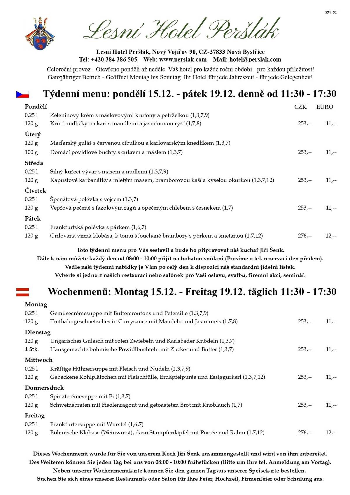 Vážení hosté,  co myslíte, nezaspí zítra, v sobotu 13.12.2025 peršlácký medvěd? Slíbil, že kvůli nám a našim hostům přeruší svůj zimní spánek. A protože miluje občasnou pozornost, natáhne si budík a přispěchá k nám, aby se mohl vyfotit se všemi zájemci v sobotu i v neděli, tedy 13. a 14. prosince, vždy od 11:30. Využijte této příležitosti a přijeďte si prohlédnout našeho medvěda a zvěčnit se s ním. Odvážní si ho budou moci i podrbat. Až se s medvědem v neděli rozloučíte, můžete na svém adventním věnci zapálit další svíčku, již třetí, neboť Vánoce se kvapem blíží a neděle bude již stříbrná. Což nás přivádí k informaci, že po zlaté neděli, tedy od pondělí 22.12. do pátku 26.12.2025, zavřeme na vánoční svátky náš hotel i restauraci. Od soboty, 27.12.2025 od 11:30 budeme opět v plném provozu. Děkujeme za pochopení. Přejeme Vám příjemné prožití Vánoc a bohatého Ježíška. Stále máme vedle našeho punčového stánku otevřen i charitativní stánek pro Honzíka Šánu z Hradiště u Nové Bystřice. Dnes již 18ti letý Honzík v novorozeneckém věku utrpěl vážnou infekci mozku, kvůli které má těžké mentální postižení, může pouze ležet, není schopen sebeobsluhy a potřebuje neustálý dozor. V roce 2023 věnovali malé Julince z N.Bystřice naši hosté 23,266,-- CZK, a v roce 2024 Vojtěchovi Opelkovi, taktéž z  N. Bystřice, dokonce 35,562,-- CZK. Letošní sbírku pro Honzíka Šánu již podpořili návštěvníci našeho1. ročníku řezbářského sympozia, pořádaného na Lesním Hotelu Peršlák ve spolupráci s Waldviertel Exklusiv z Heidenrechsteinu, a to částkou 15,000,-- CZK. Naše akce, která má umožnit zakoupení speciální matrace pro Honzíka, poběží zase do 06.01.2026. Přijďte přispět na dobročinnost zakoupením drobnosti v našem stánku. Protože kapacita naší zahrádky i restaurace je omezená, prosíme Vás o včasnou rezervaci na telefonním čísle: 384 386 505. Pro školáky a studenty z Nové Bystřice a širokého okolí i letos, hlavně o víkendech, ale i o prázdninách, nabízíme možnost brigády v restauraci nebo hotelu formou DPP. Minimální hodinové ohodnocení je u nás na Peršláku 180,-- a stravování je během směny zdarma. Rádi v našem kolektivu přivítáme spolehlivé a angažované lidi, které baví gastronomie a práce s lidmi. Již nestudujete, ale rádi byste si při Vaší současné práci přivydělali prací v gastronomií? Taky nás neváhejte kontaktovat, rádi Vás poznáme. Naše volnočasové tipy najdete nyní na našich webových stránkách zde: https://www.perslak.com/kalendar-akci.html Těšíme se na Vaši návštěvu. S pozdravem a úctou, Marcus O. Hauser