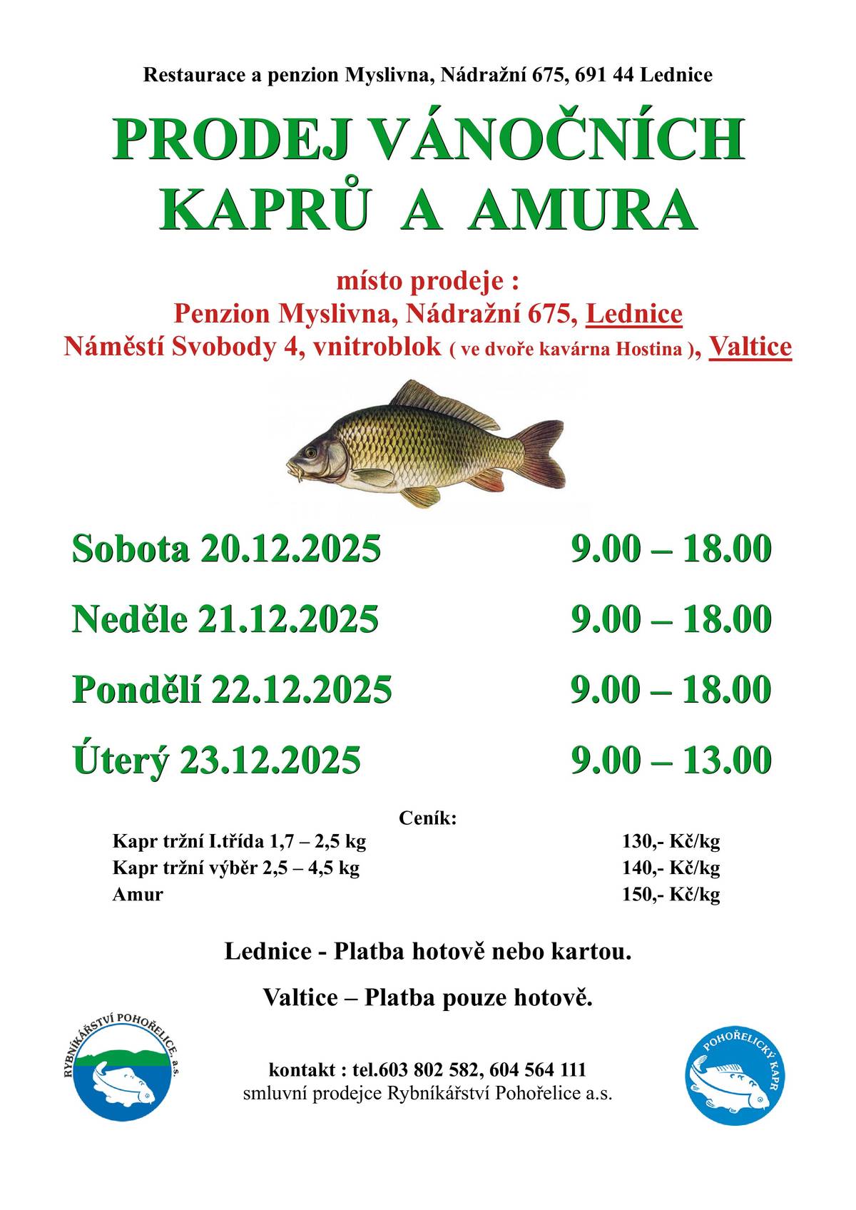 Ve Valticích bude probíhat prodej vánočních ryb ve vnitrobloku na Náměstí Svobody 4 (u kavárny Hostina) 🐟📍 Termíny: • 20.–22. 12. 2025: 9.00–18.00 • 23. 12. 2025: 9.00–13.00 K dispozici kapr i amur. Platba pouze hotově 💸