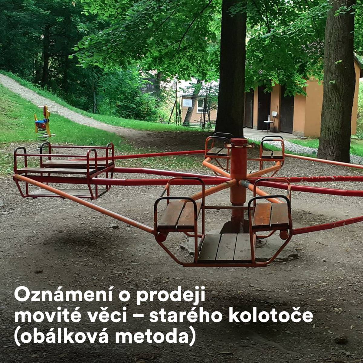 Město Štramberk nabízí k prodeji starý kolotoč v majetku města. • Minimální kupní cena: 1000 Kč s DPH • Stav: opotřebovaný • Způsob prodeje: obálková metoda – výběr nejvyšší nabídky Více informací na úřední desce městského webu.