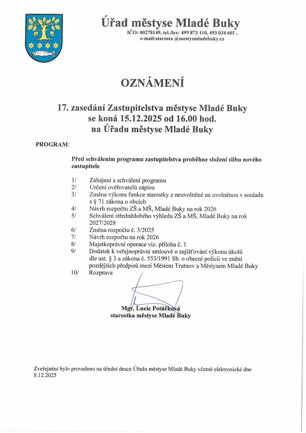 OZNÁMENÍ 17. zasedání Zastupitelstva městyse Mladé Buky se koná 15.12.2025 od 16.00 hod na Úřadu městvse Mladé Buky.