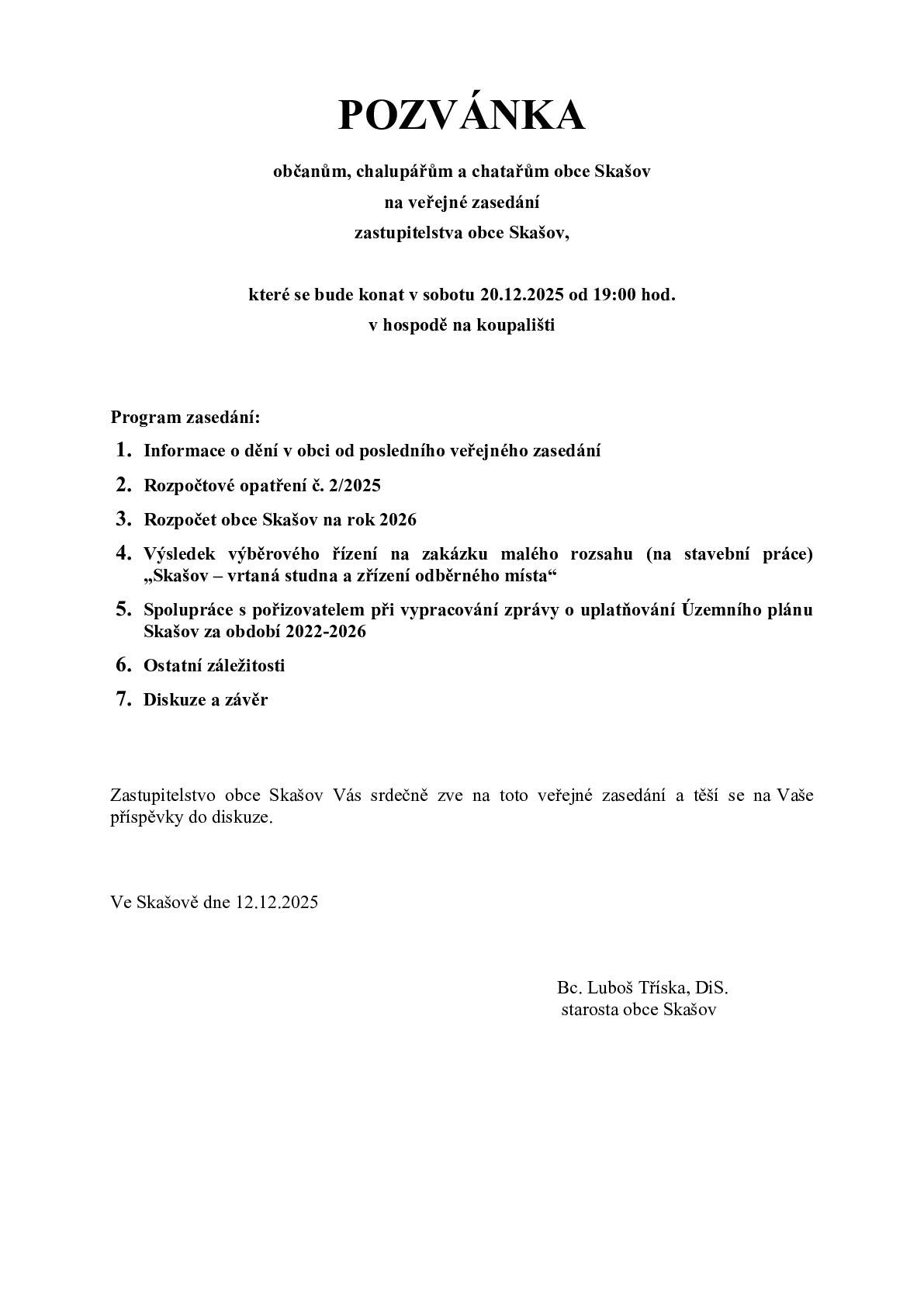 Pozvánka na veřejné zasedání zastupitelstva obce Skašov, které se bude konat v sobotu 20.12.2025 od 19:00 hod. v hospodě na koupališti