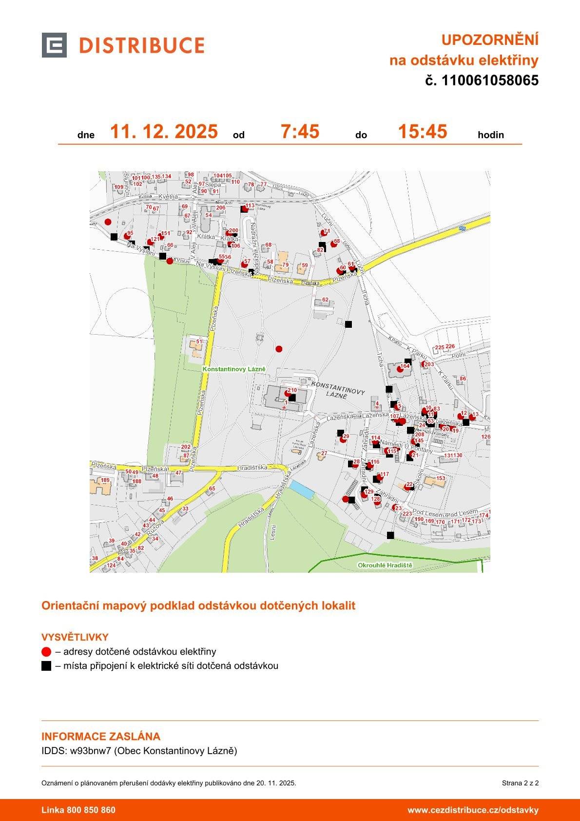 Ve čtvrtek 11. prosince bude v části obce Konstantinovy Lázně dočasně přerušena dodávka elektřiny. Přesná místa, kterých se odstávka týká, najdete v přiložené mapě.