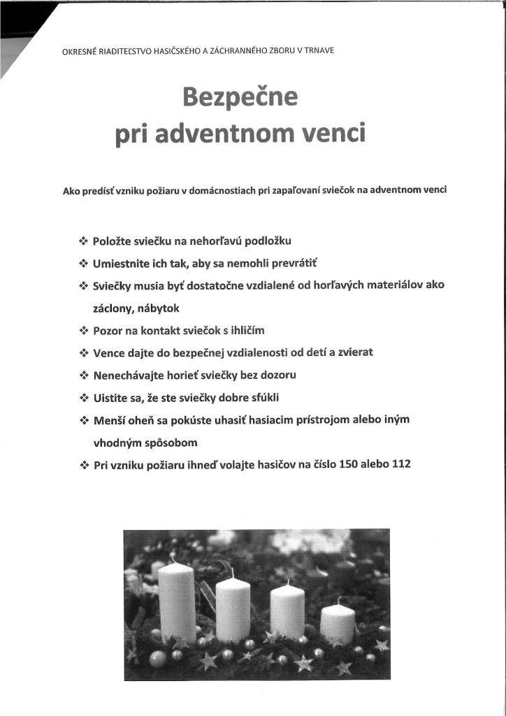 Okresné riaditeľstvo Hasičského zboru v Trnave upozorňuje, ako predísť vzniku požiaru v domácnostiach pri zapaľovaní sviečok na adventnom venci.