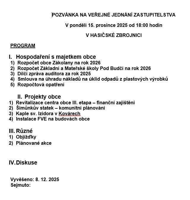 Vážení sousedé, dovolujeme si vás pozvat na veřejné zasedání, které se koná v pondělí 15. prosince 2025 od 18 hodin v Klubovně hasičské zbrojnice.