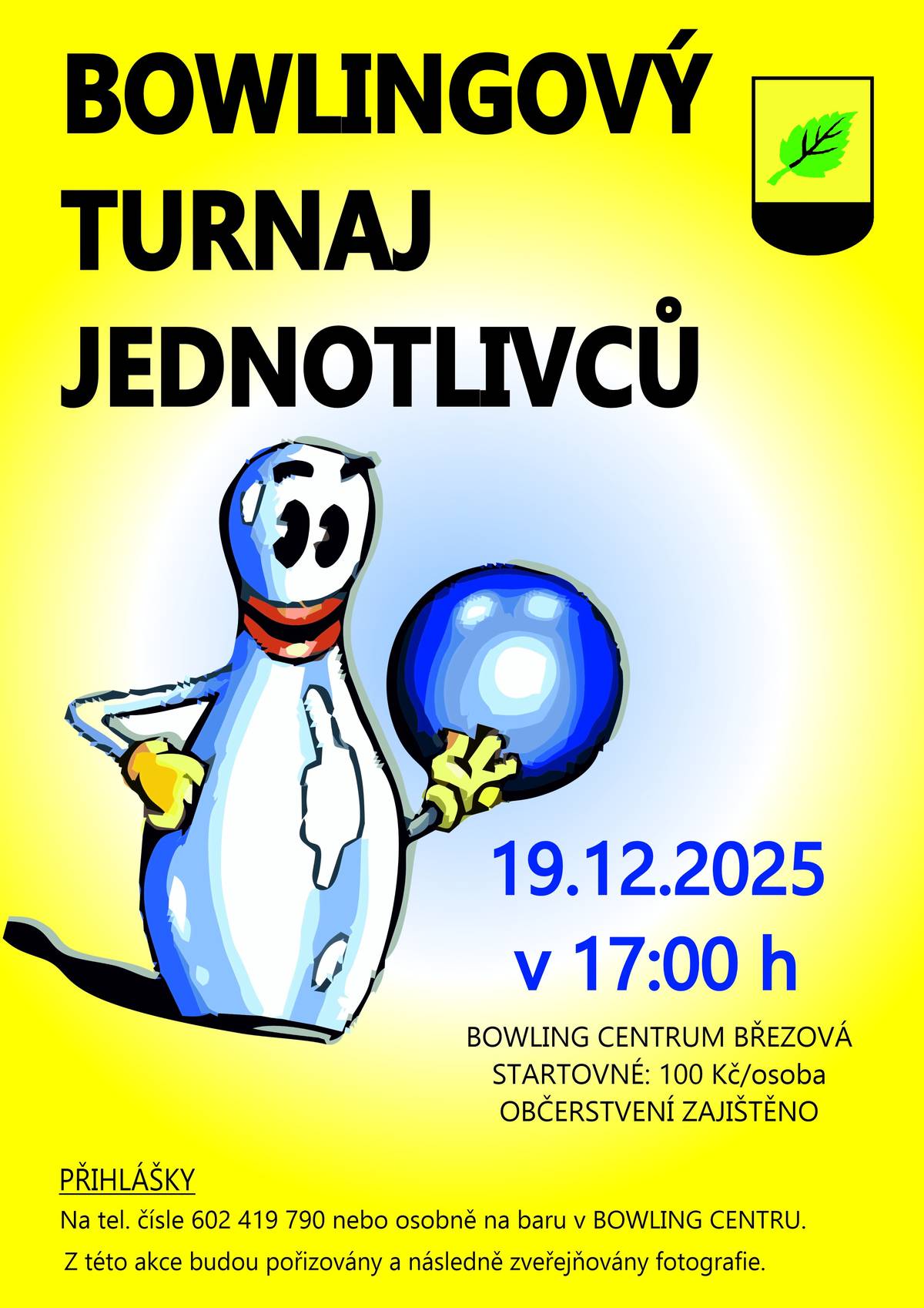 Zveme na bowlingový turnaj jednotlivců, který se uskuteční v pátek 19. prosince 2025 od 17:00 hod. v bowling centru Březová.