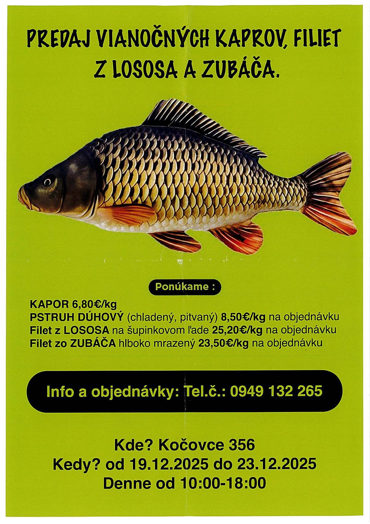 Predajca v Kočovciach č.356 ponúka na predaj vianočných kaprov a iné ryby:
