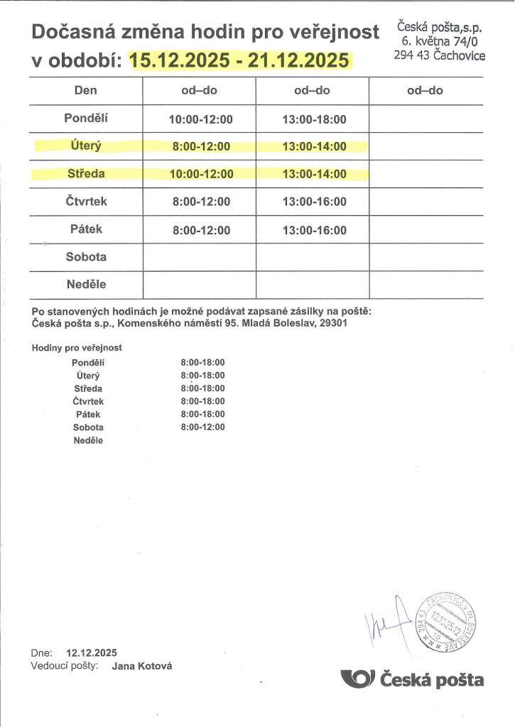 Pošta Čachovice bude mít v úterý 16. 12. otevřeno pouze od 8:00 do 12:00 a od 13:00 do 14:00. Ve středu bude otevřeno od 10:00 do 12:00 a od 13:00 do 14:00. V ostatní dny zůstává otevírací doba beze změny.