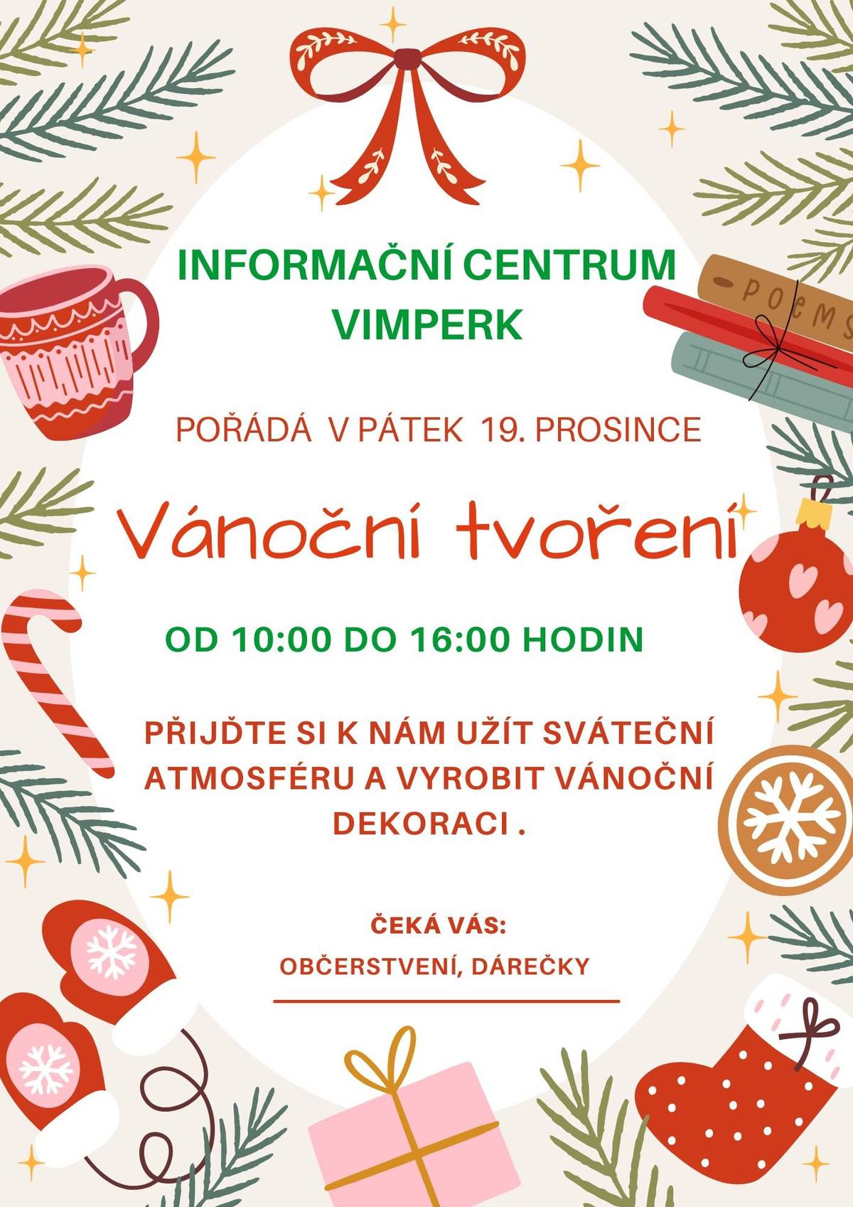 Srdečně vás zveme v pátek 19. prosince 2025 od 8:00 do 16:00 na příjemné posezení s tvořením vánočních dekorací.   Těšíme se na vás!