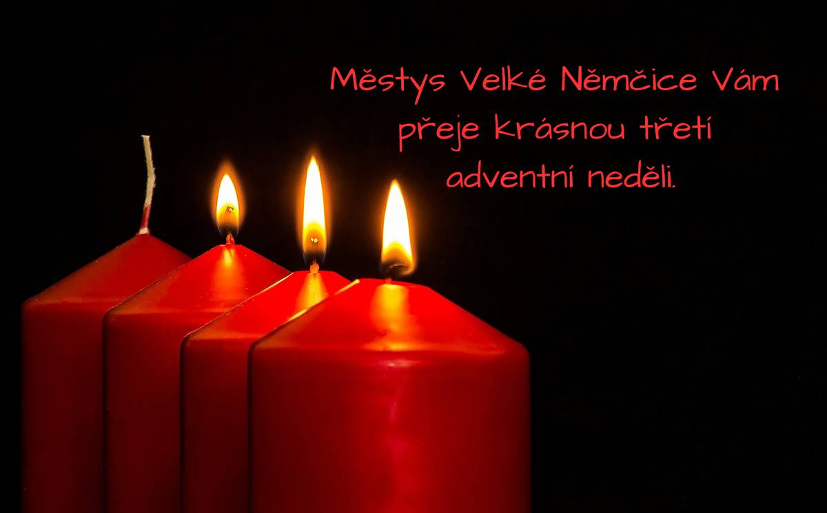 Městys Velké Němčice Vám přeje krásnou třetí adventní neděli.