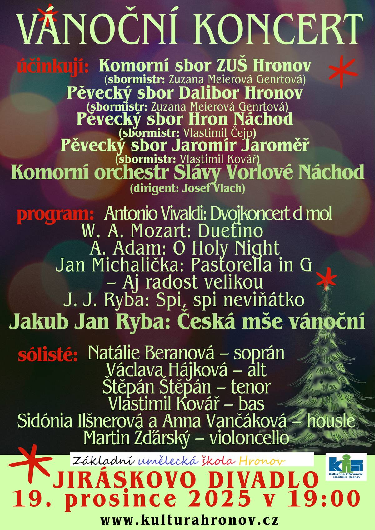 Vánoční koncert pěveckých sborů Komorní sbor ZUŠ Hronov, Dalibor Hronov, Hron Náchod, Jaromír Jaroměř a Komorního orchestru Slávy Vorlové Náchod se postará o sváteční atmosféru začínajícího 4. adventního víkendu.  Přijďte v pátek 19. 12. v 19.00 hodin do Jiráskova divadla. Vstupenky na www.kulturahronov.cz a v IC Hronov