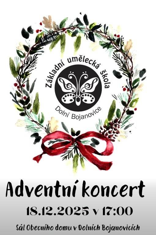 Základní umělecká škola Dolní Bojanovice vás zve na Adventní koncert hudebního a tanečního oboru, který se uskuteční ve čtvrtek 18. prosince v 17:00 hodin v sále Obecního domu.