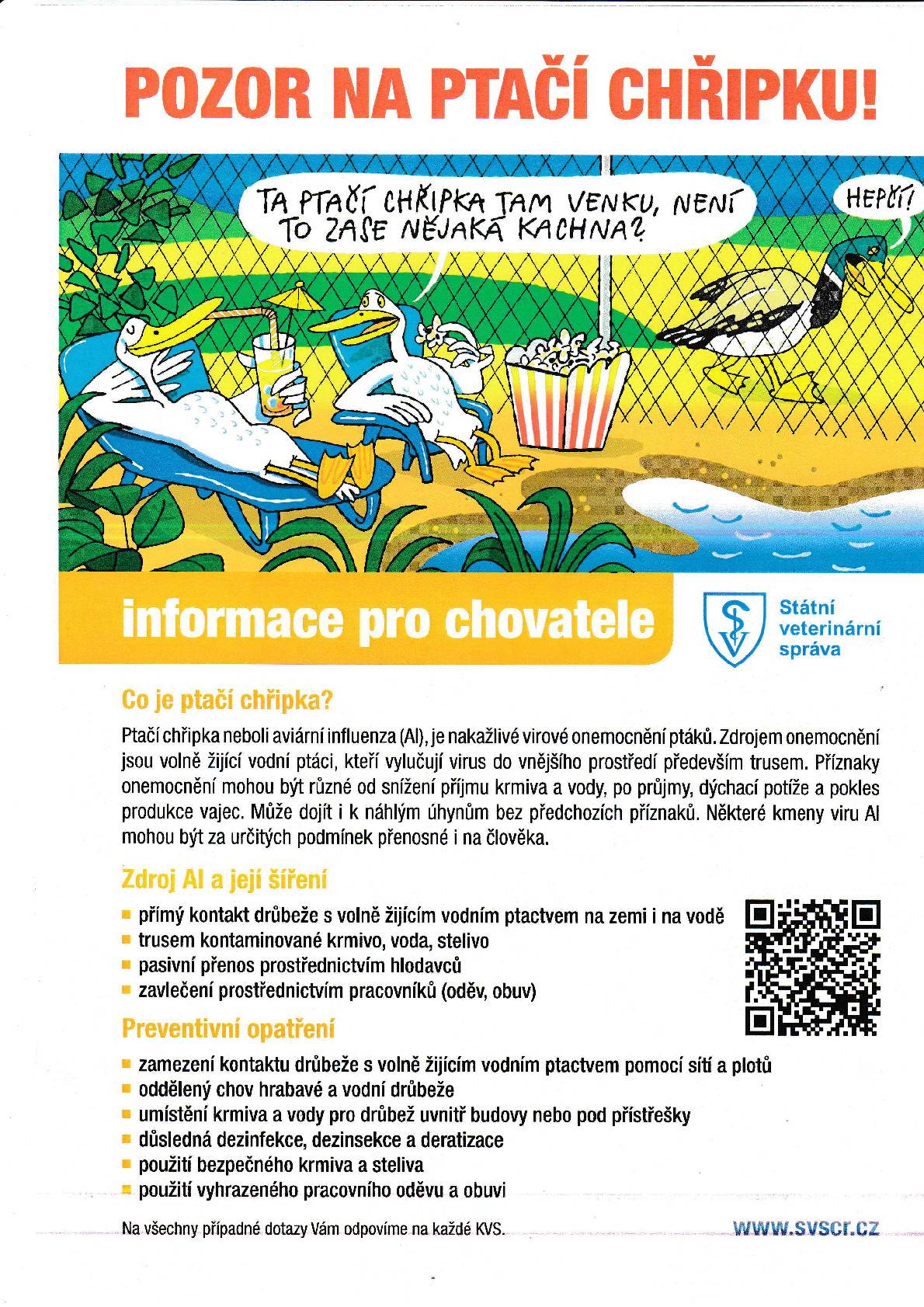 Uporňujeme chovatele drůbeže . Na základě upozornění státní vetrinární správy na možný výskyt ptačí chřipky nebo tzv.Newcastleská choroba drůbeže