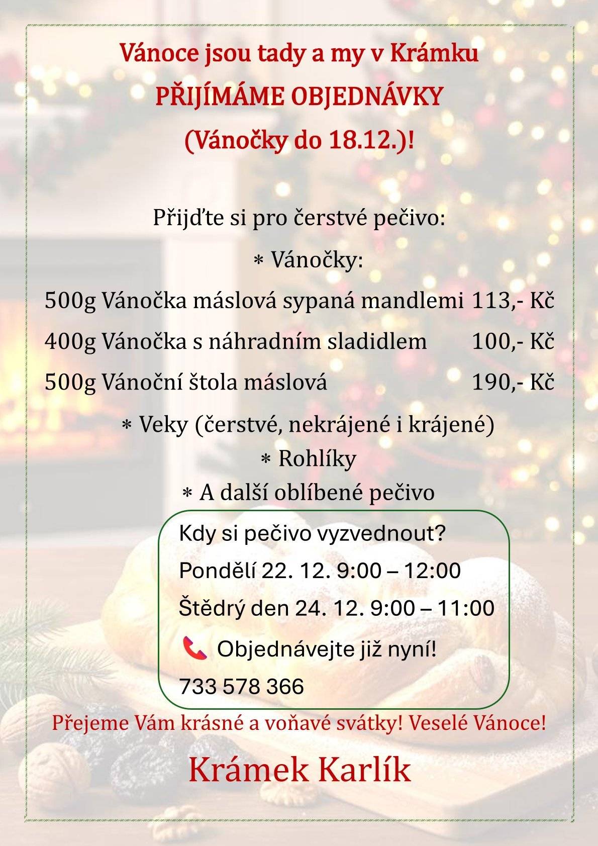 Přijďte si pro vánočku, poseďte si u svařáku a nasajte vánoční atmosféru u nás v krámku 🎄