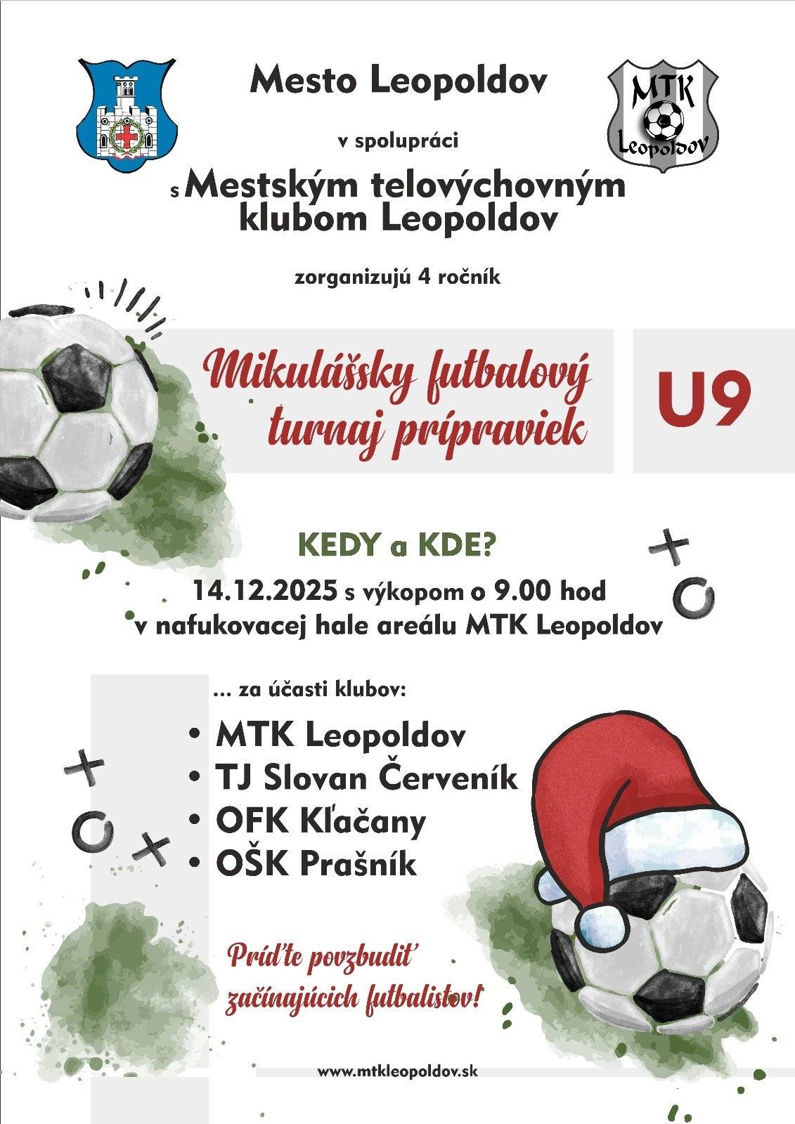 V nedeľu 14. 12. 2025 sa v nafukovacej hale v Leopoldove uskutoční 4. ročník Mikulášskeho turnaja prípraviek⚽️  Želáme súťažiacim veľa krásnych športových zážitkov🎅🏼