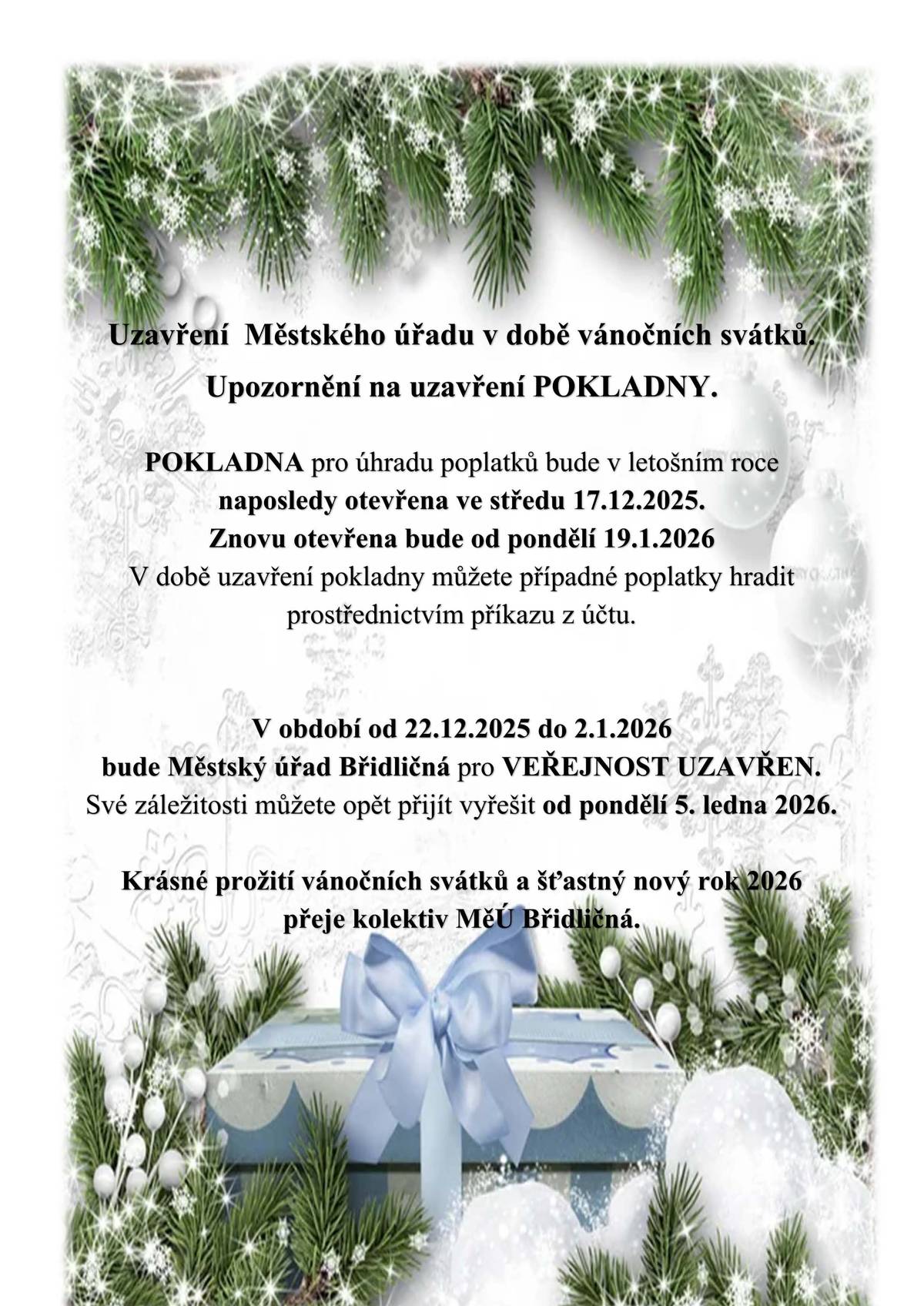 UPOZORNĚNÍ NA UZAVŘENÍ POKLADNY.