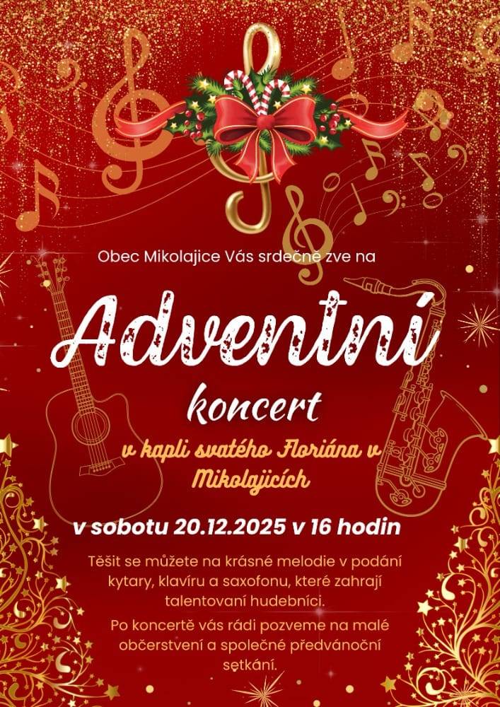 Obec Mikolajice Vás srdečně zve na Adventní koncert, který se uskuteční v sobotu 20.12.2025 od 16 hodin v kapli sv. Floriána v Mikolajicích.