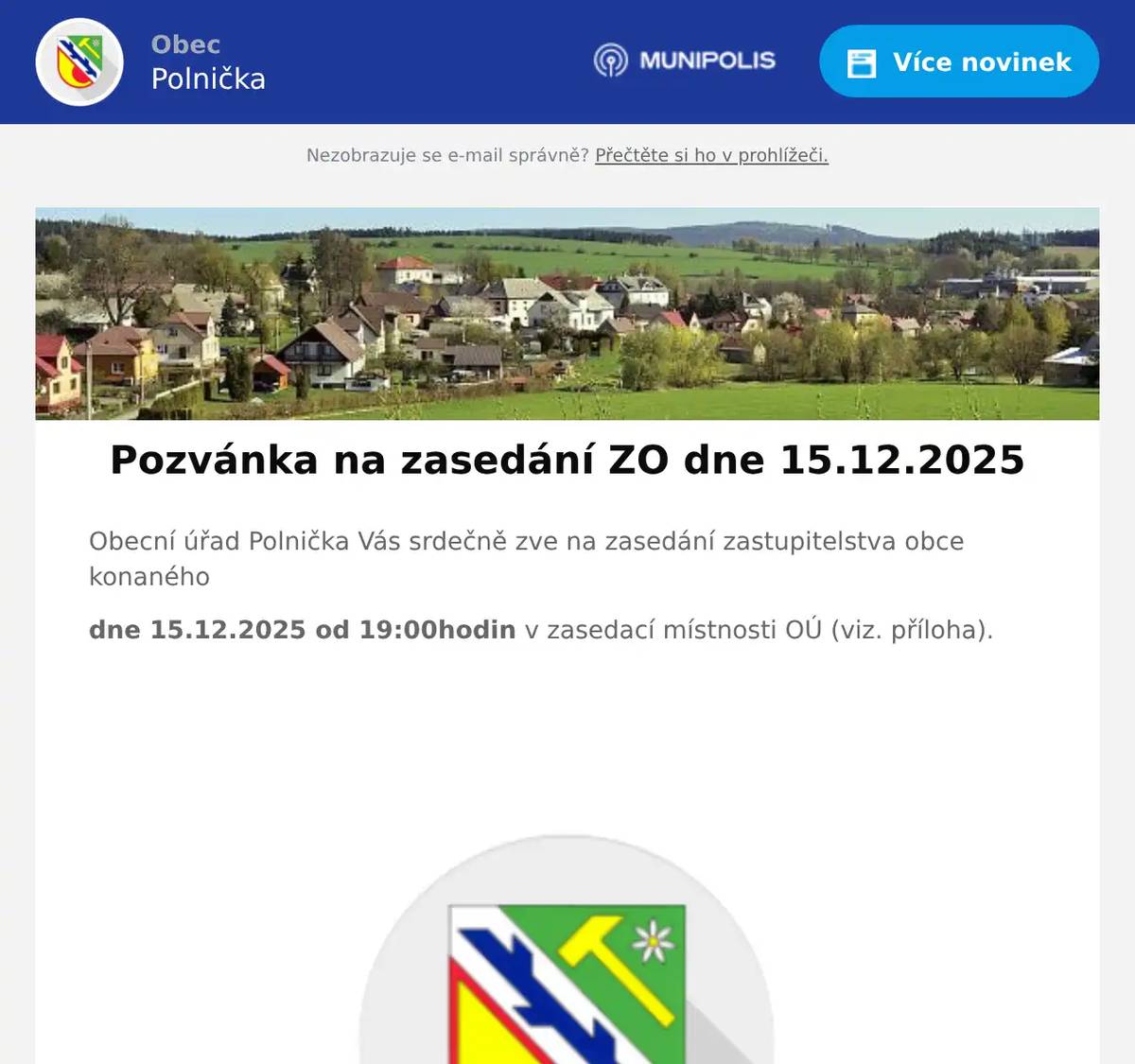 Obecní úřad Polnička Vás srdečně zve na zasedání zastupitelstva obce konaného dne 15.12.2025 od 19:00hodin v zasedací místnosti OÚ (viz. příloha). 